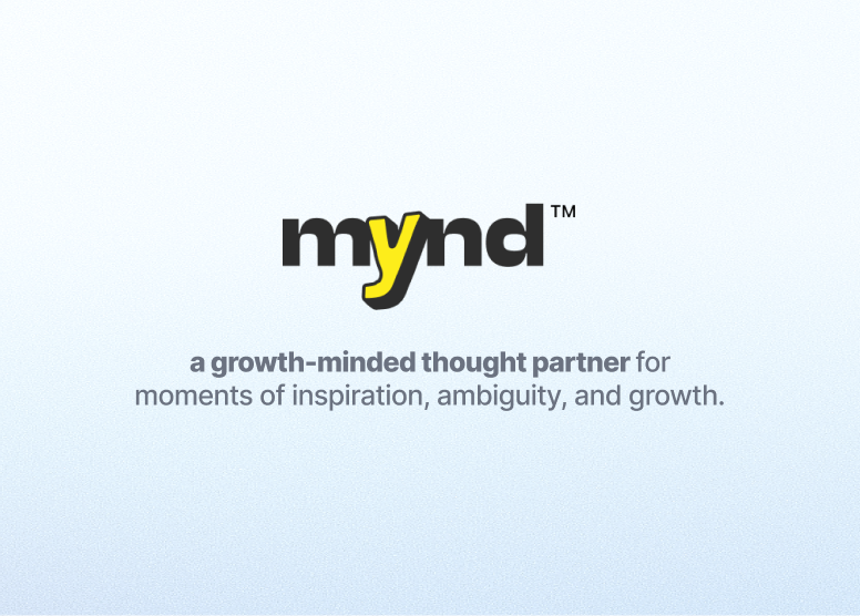 Mynd; your growth minded thought partner